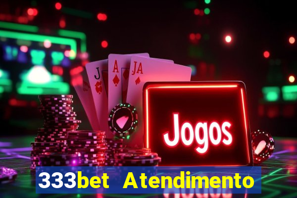 333bet Atendimento ao Cliente